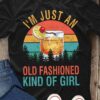 Old Fshioned Glass - I'm just an old fashioned kind of girl