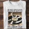 Vinyl Record - We don't stop playing because we grow old