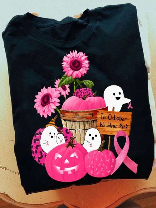 Breast Cancer Boo, Pumpkin Halloween - In october we wear pink