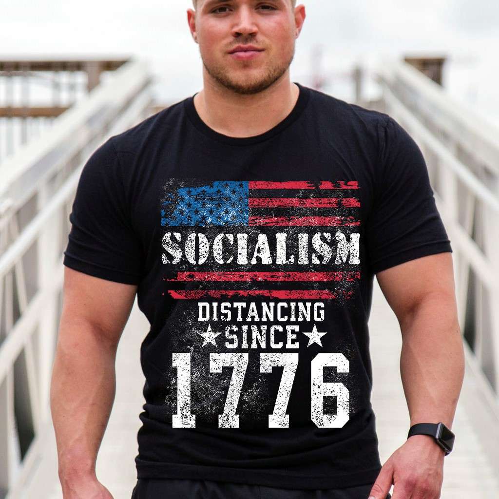 Socialism distancing since 1776 Shirt, Hoodie, Sweatshirt - FridayStuff