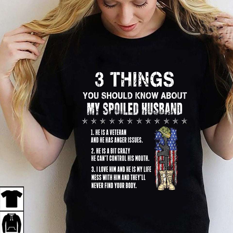 3 things you should know about my spoiled husband he is a veteran and he has anger issues