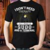 I don't need therapy all i need is sudo and a terminal