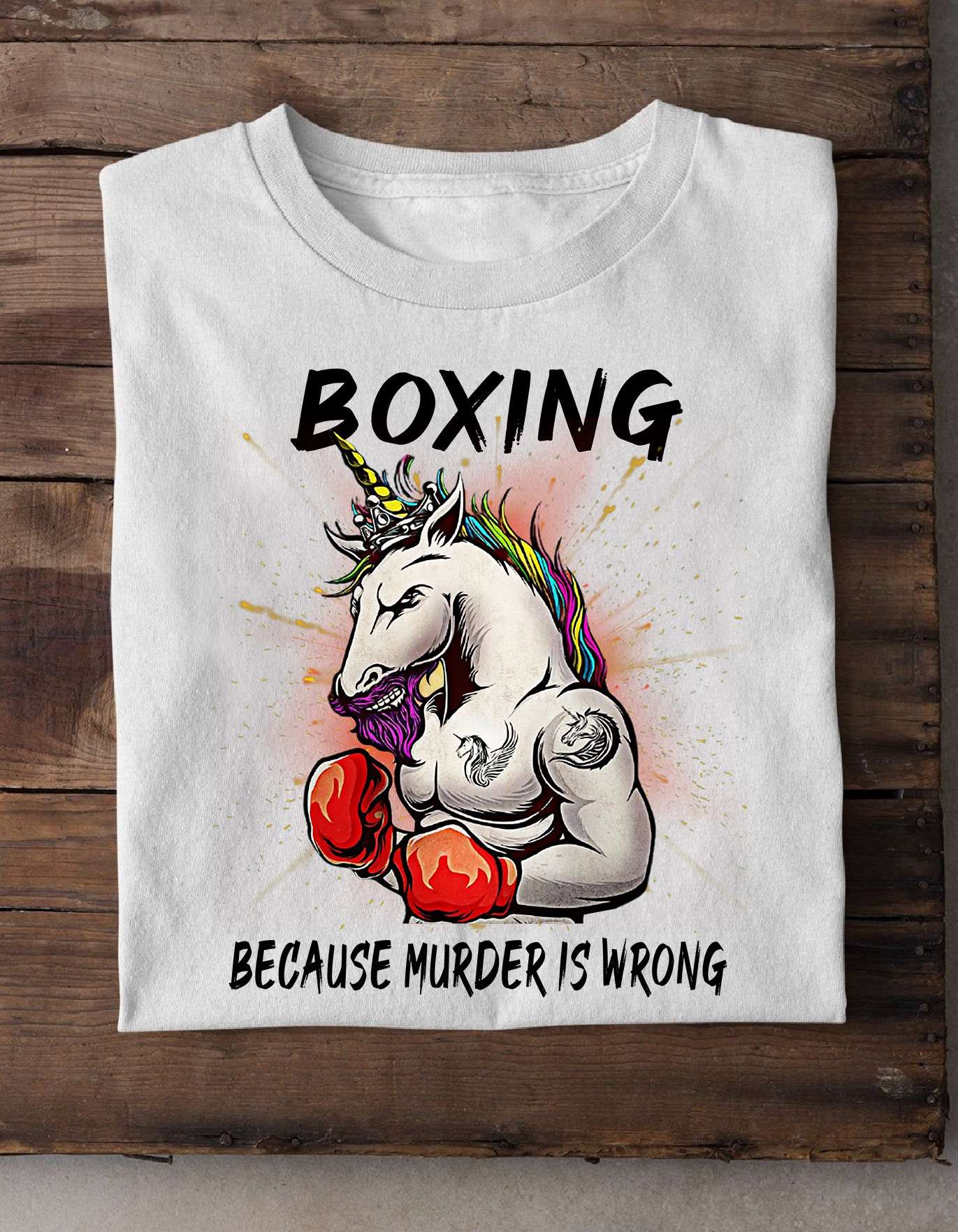 Boxing Unicorn - Boxing because murder is wrong
