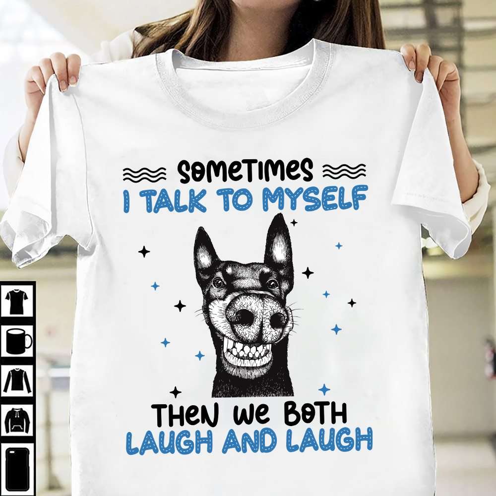 Funny Dog - Sometimes i talk to myself then we both laugh and laugh