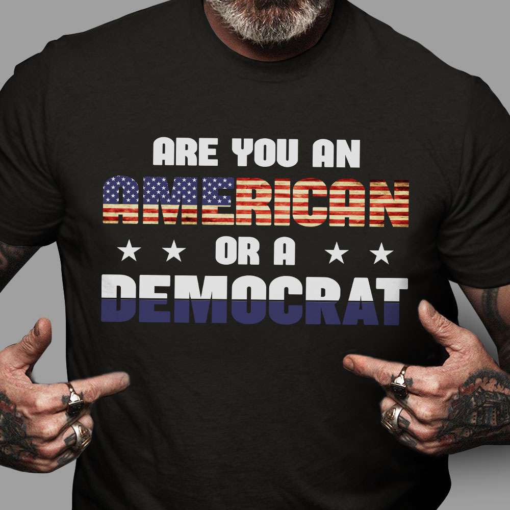 Are you can american or a democrat