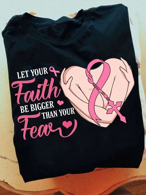 Breast Cancer Girl - Ley your faith be bigger than your fear