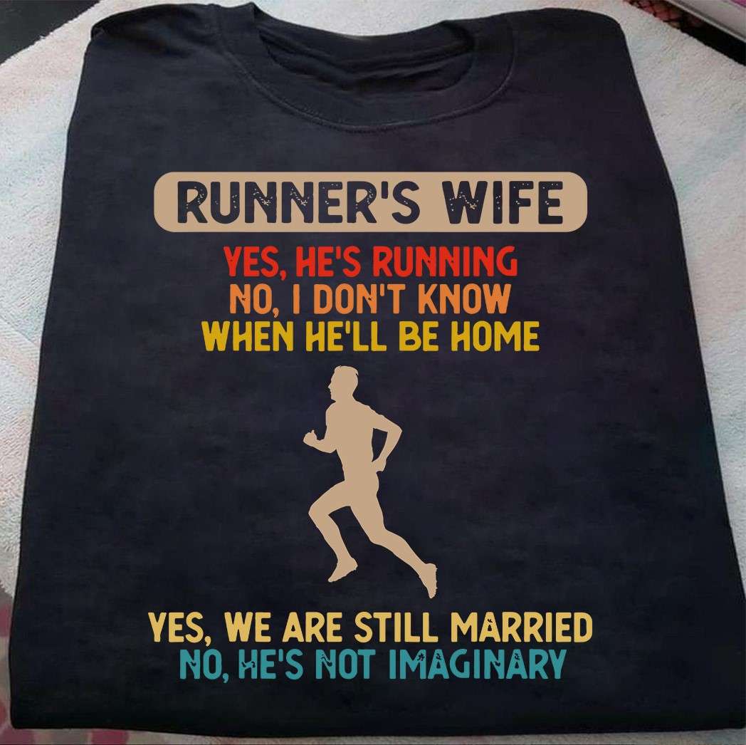 Running Man - Runner's wife yes he's running no i don't know when he'll be home