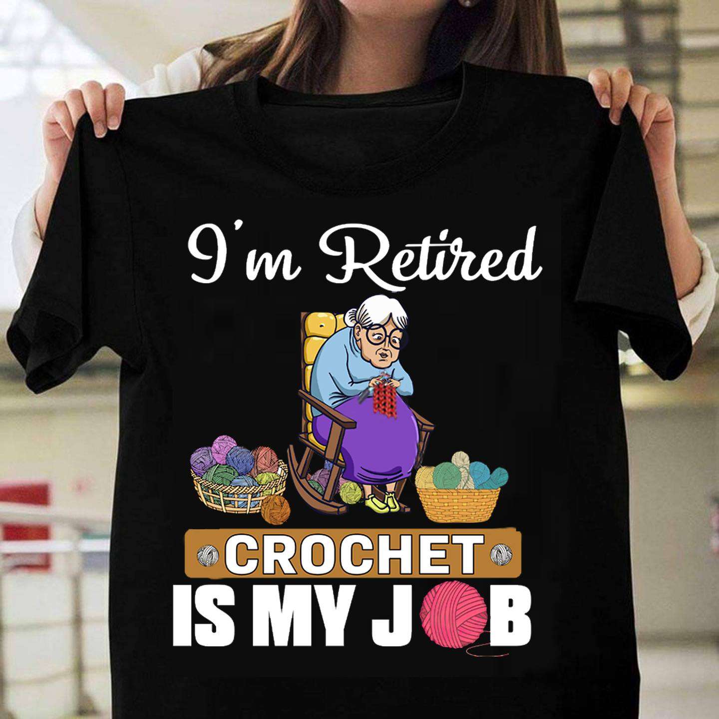 Crochet Grandma - I'm retired crochet is my job