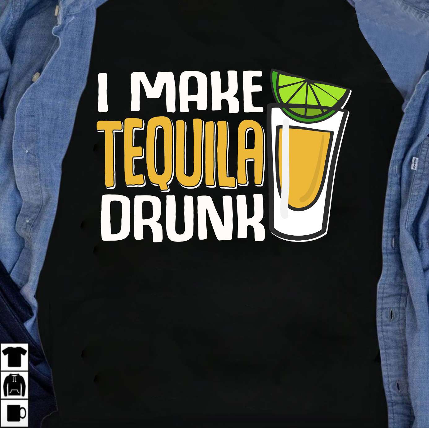 Tequila Whiskey - I make tequila drunk
