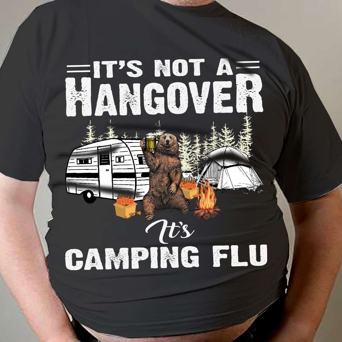 Camping Bear Beer - It's not a hangover it's camping flu