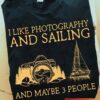 Photography Sailing - I like photography and sailing and maybe 3 people