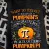 Hallowen Pumpkin - What do you get if you divide a pumpkin's circumference by is diamter pumpkin pi