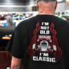 Hot Rod Classic Car - I'm not old i'm classic
