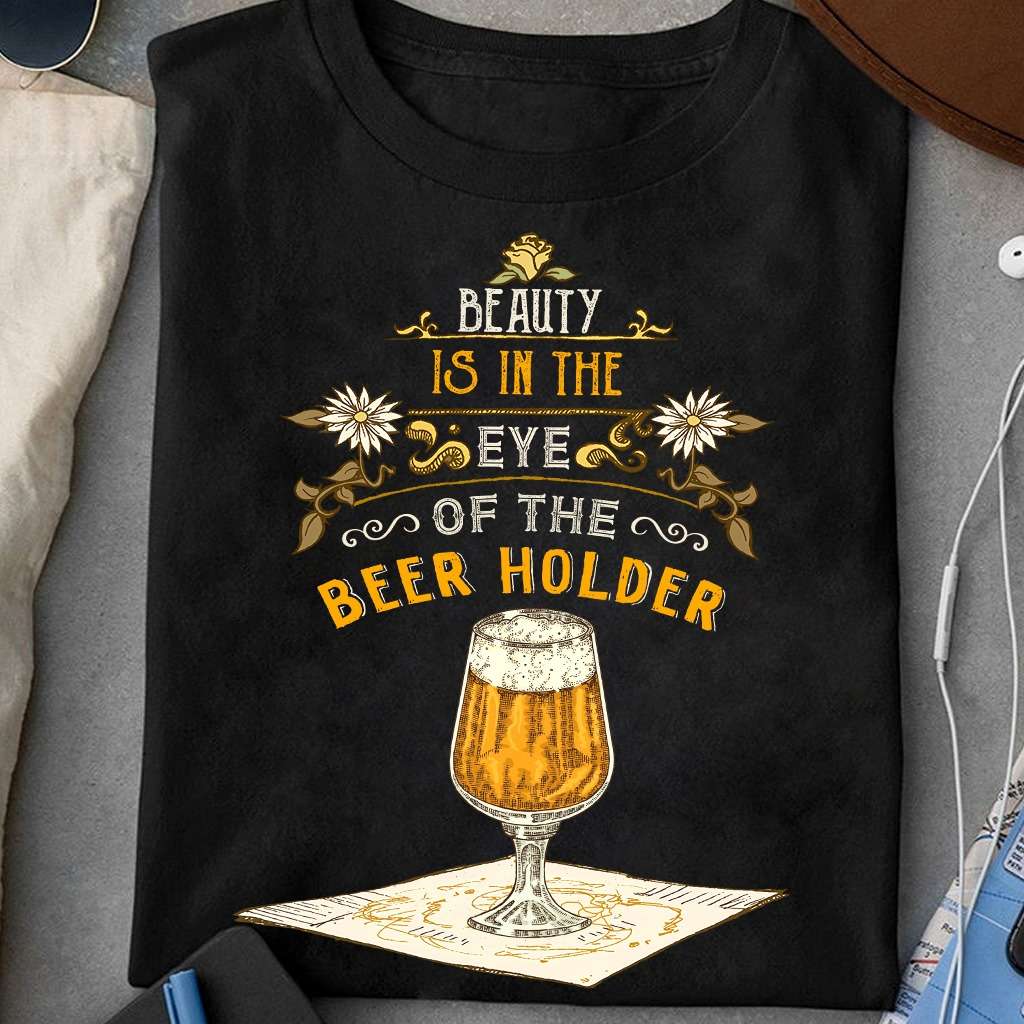 Beer Holder - Beauty is in the eye of the beer holder