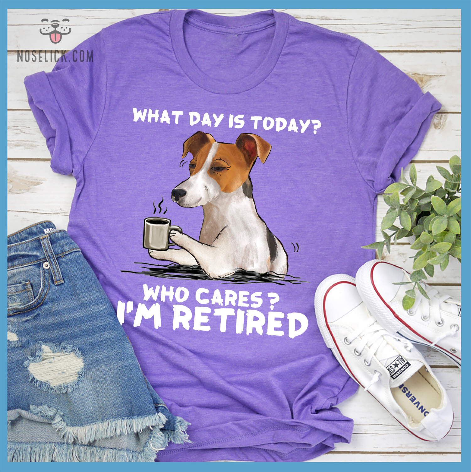 Jack Russell Terrier Coffee - What day is today? Who cares? I'm retired