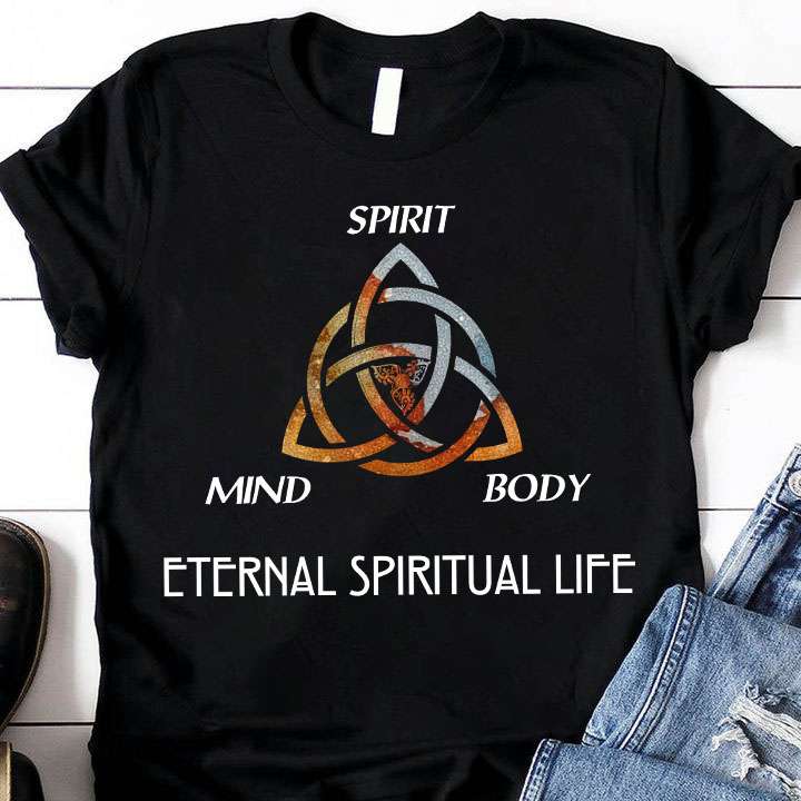 Sprit mind body eternal spiritual life