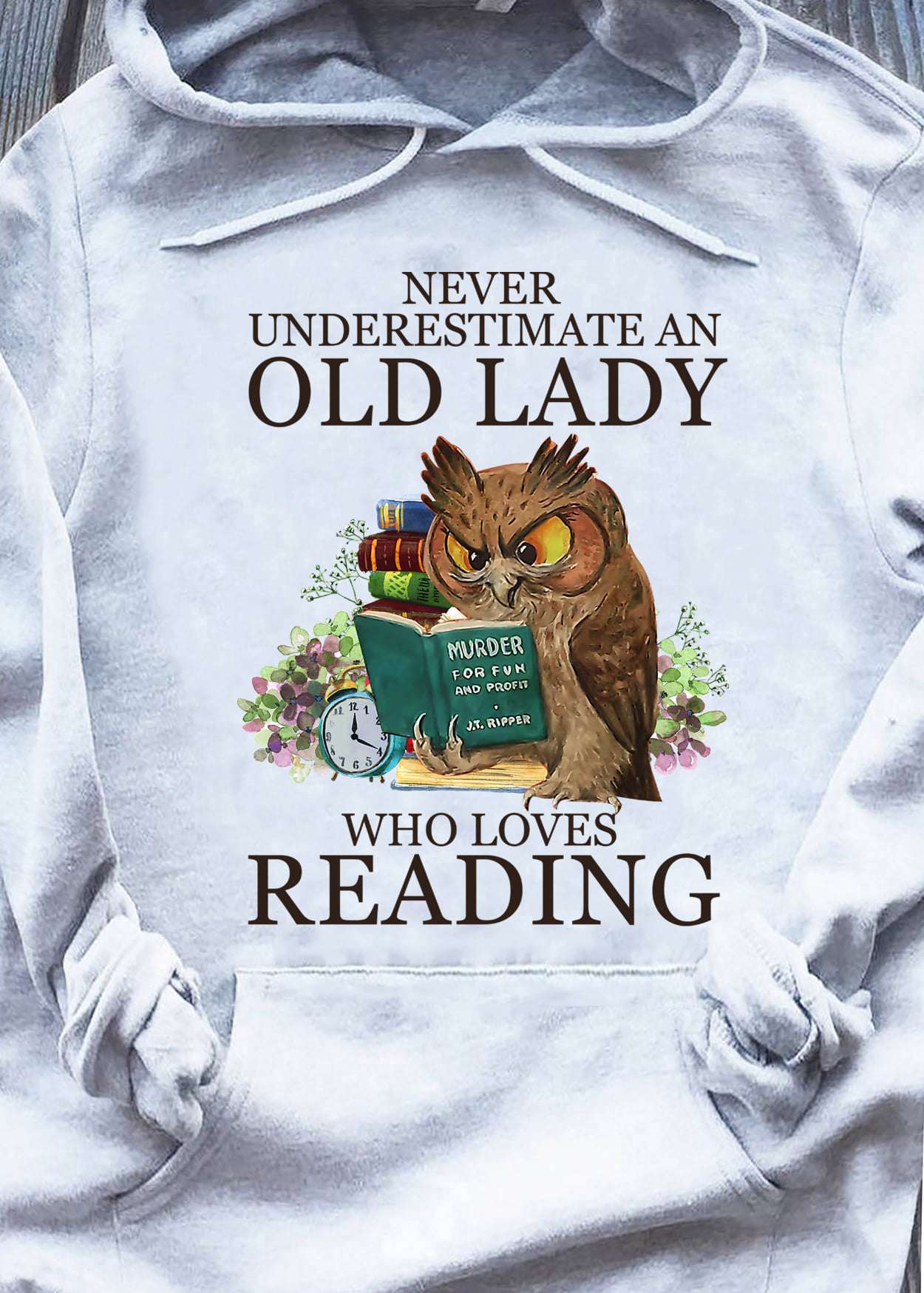 Owl Read Book Back To School - Never underestimate an old lady who loves reading
