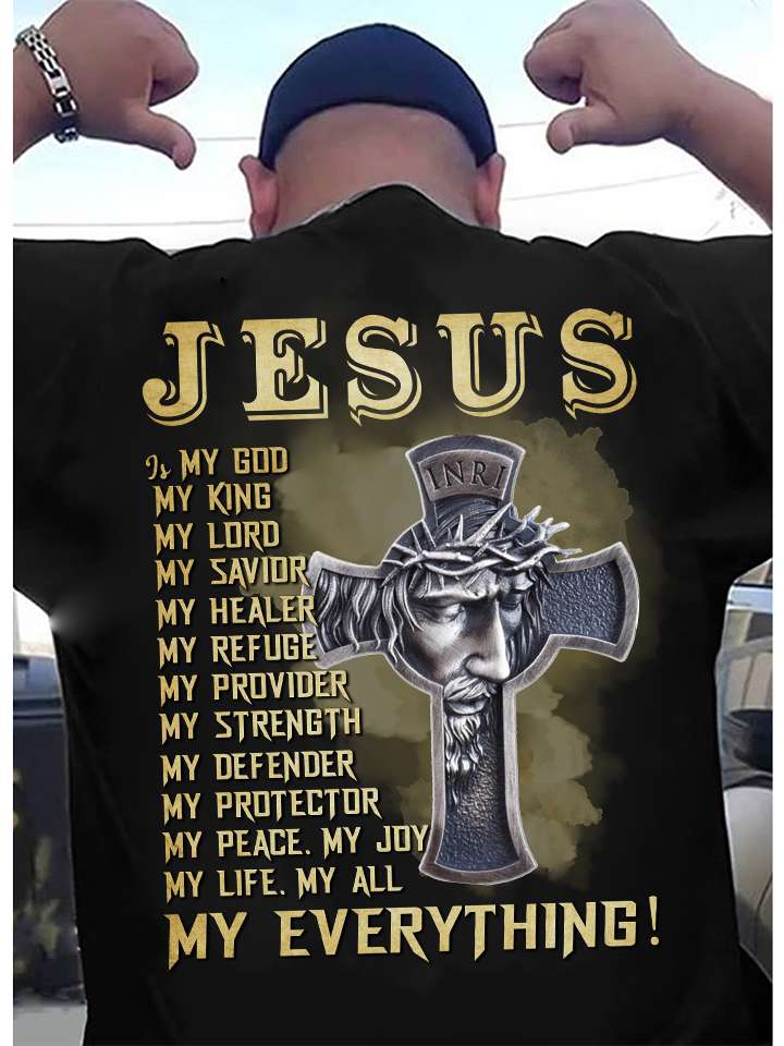 God's Cross - Jesus is my god my king my lord my savior my healer