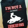 Riding Girl - I'm not a backrest i ride my own