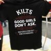Kilts good girls don't ask bad girls find out for themselves