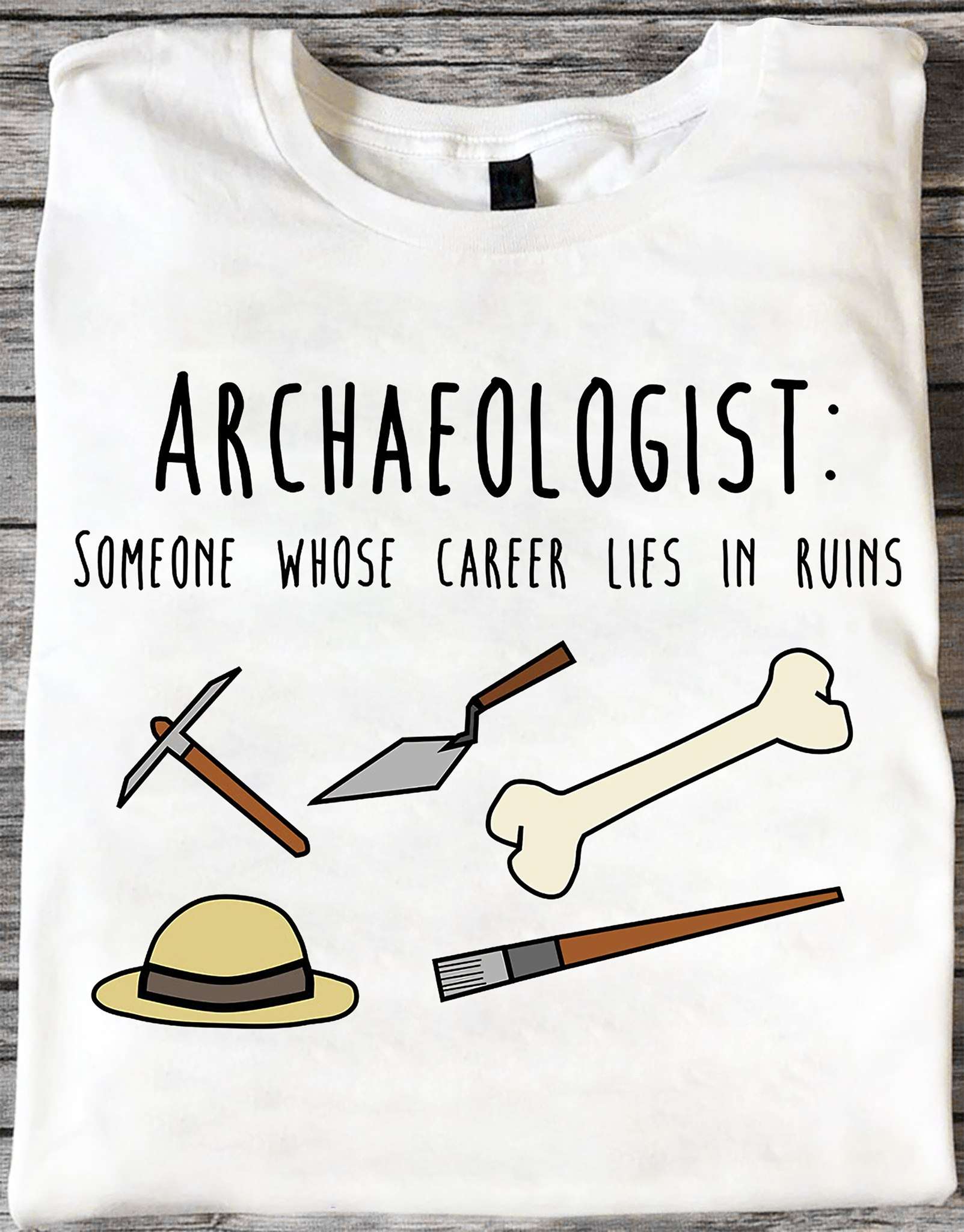 Archaeologist The Jobs - Archaeologist Someone whose career lies in ruins
