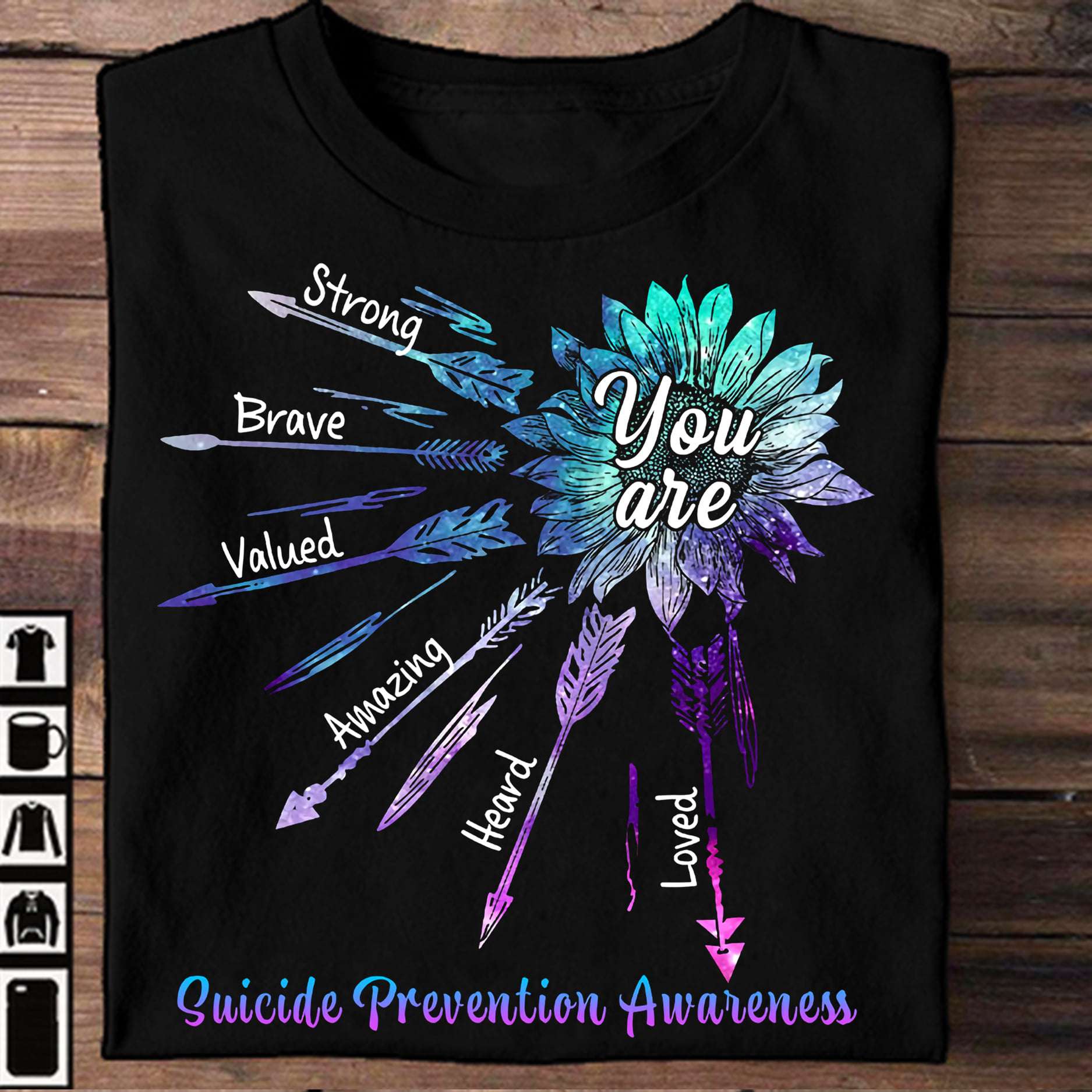 Suicide Sunflower - Strong brave valued amazing heard loved suicide prevention awareness