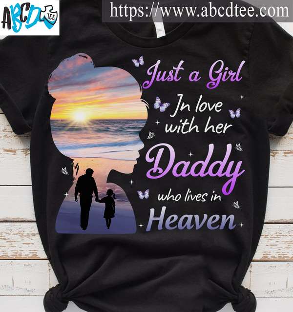 Just a girl in love with her daddy who lives in heaven