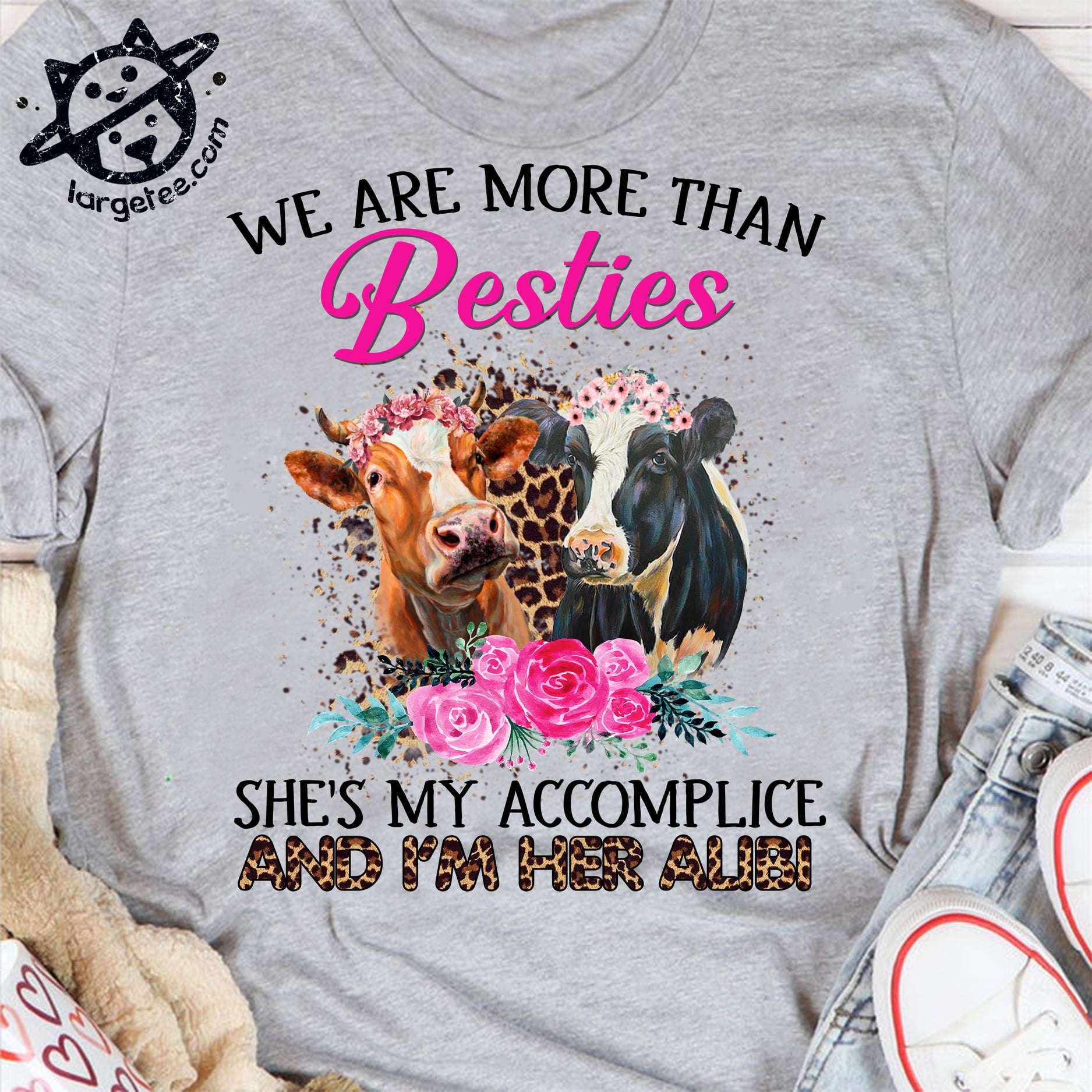 Flower Cows - We are more than besties she's my accomplice and i'm her alibi