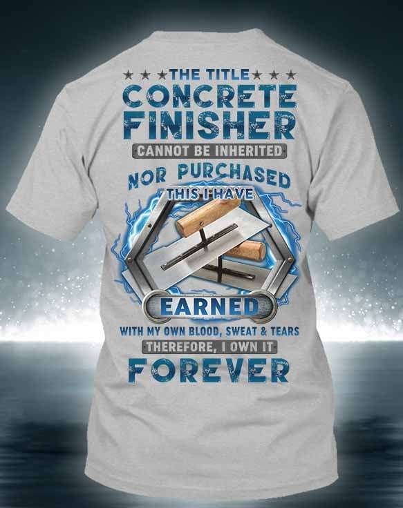Concrete Finisher - The title concrete finisher cannot be inherited nor purchased this i have earned