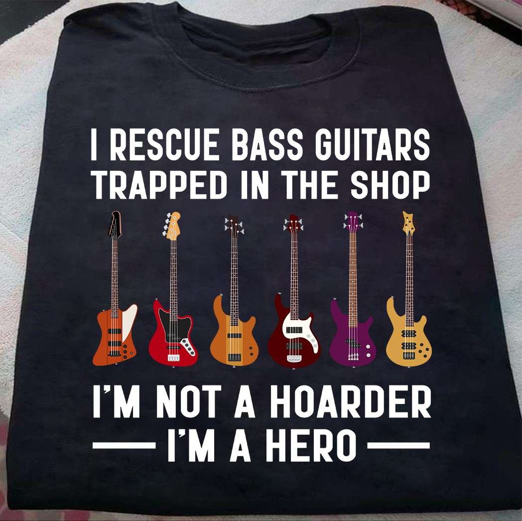 Bass Guitars - I rescue bass guitars trapped in the shop i'm not a hoarder i'm a hero