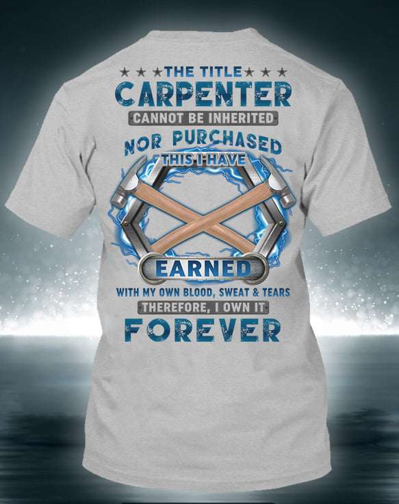 Carpenter The Jobs - The title carpenter cannot be inherited nor purchased this i have earned
