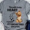 Yorkshire Terrier - The path to my heart is paved with yorkshire terrier paw prints