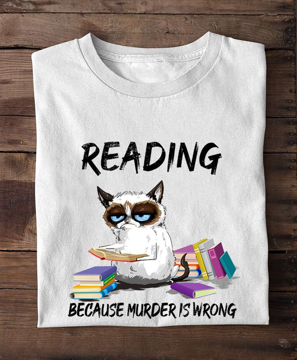 Cat Book , Back To School - Reading because murder is wrong