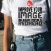 Improve your image be seen with a redhead