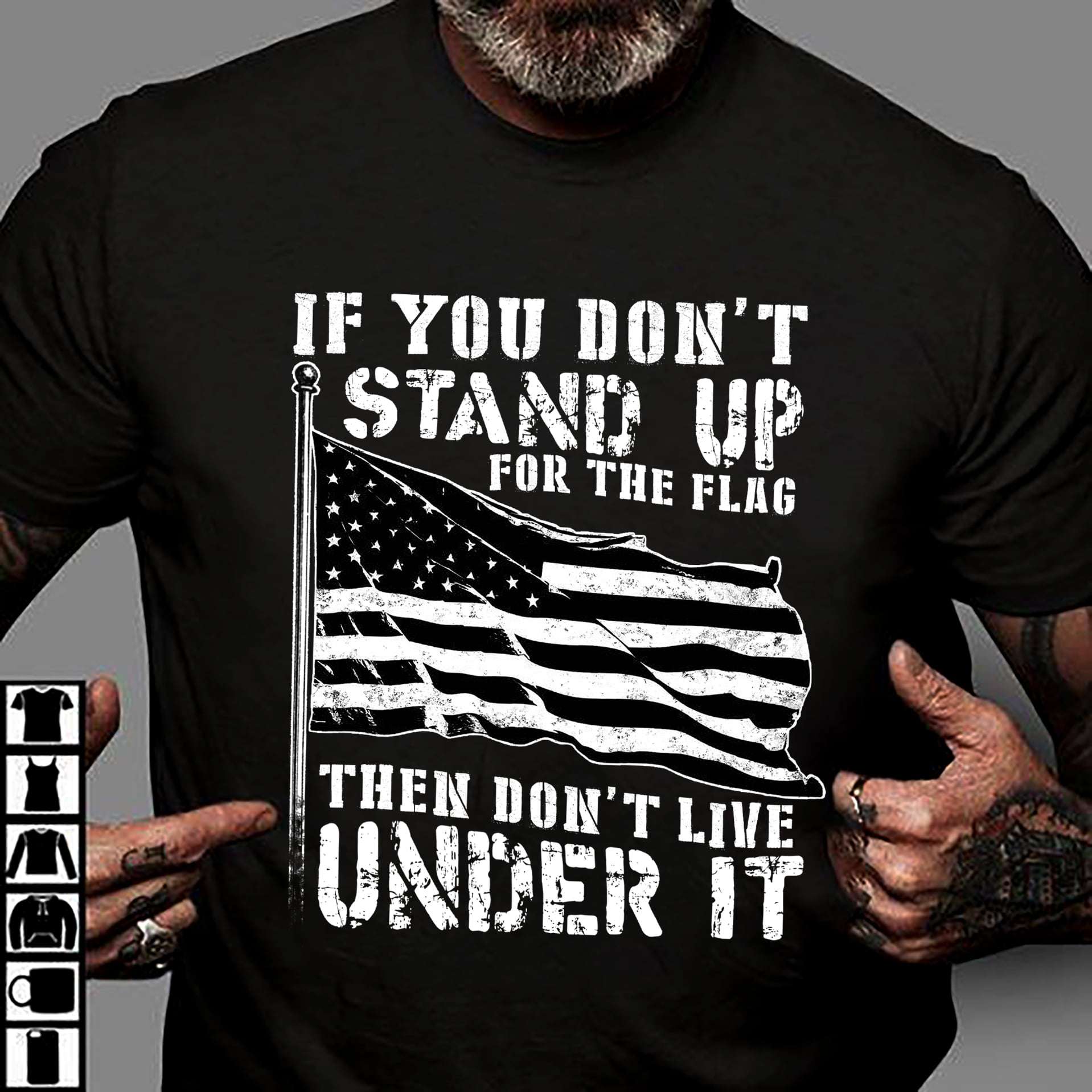 America Flag - If you don't stand up for the flag then don't live under it