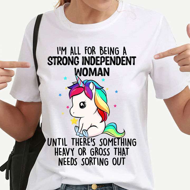 Baby Unicorn - I'm all for being a strong independent woman until there's something heavy or gross that needs sorting out