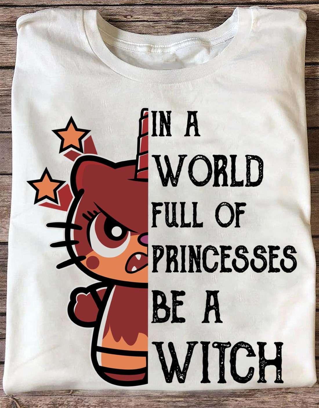 Unicorn Cat - In a world full of princesses be a witch
