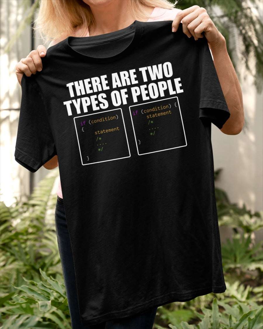 Gift For Coder - There are two types of people