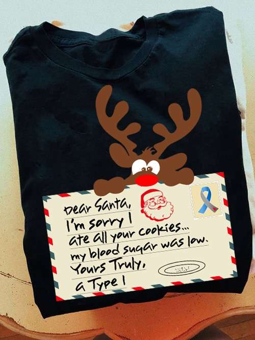 Santa's Reindeer Letter - Dear Santa, i'm sorry i ate all your cookies my blood sugar was low yours truly a type