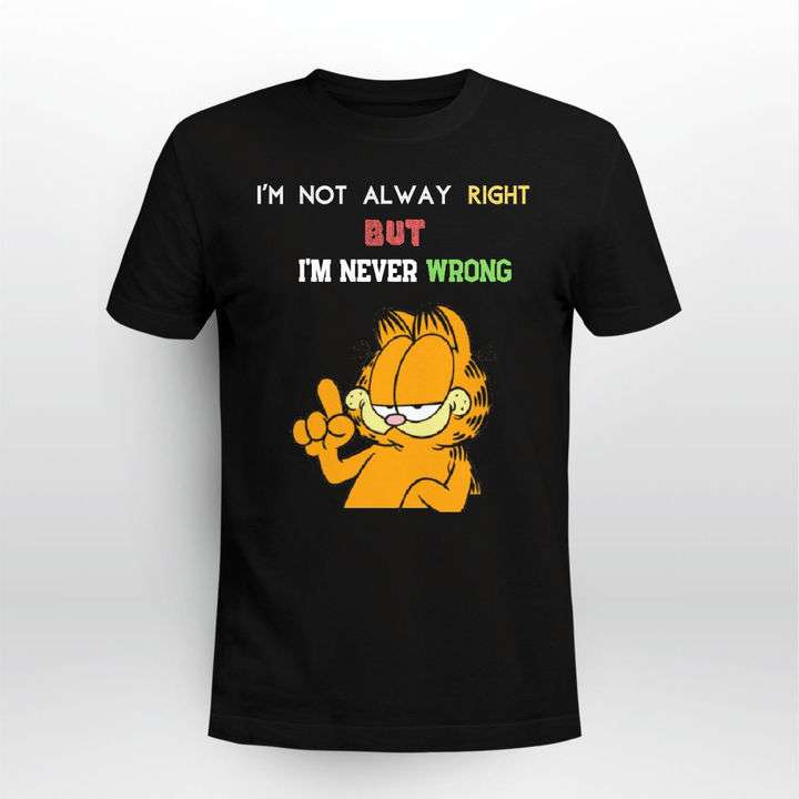 Garfield Cat - I'm not alway right but i'm never wrong