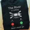 The river calling and i must go