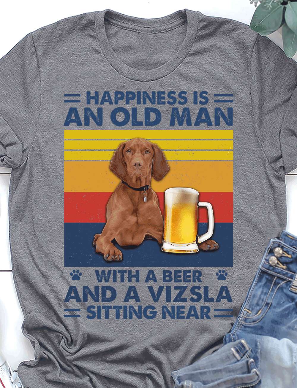 Vizsla Beer - Happiness is an old man with a beer and a vizsla sitting near