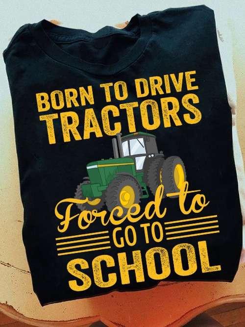 Love Tractor - Born to drive tractors forced to go to school