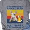 Bull Terrier Beer - Happiness is an old man with a beer and a bull terrier sitting near