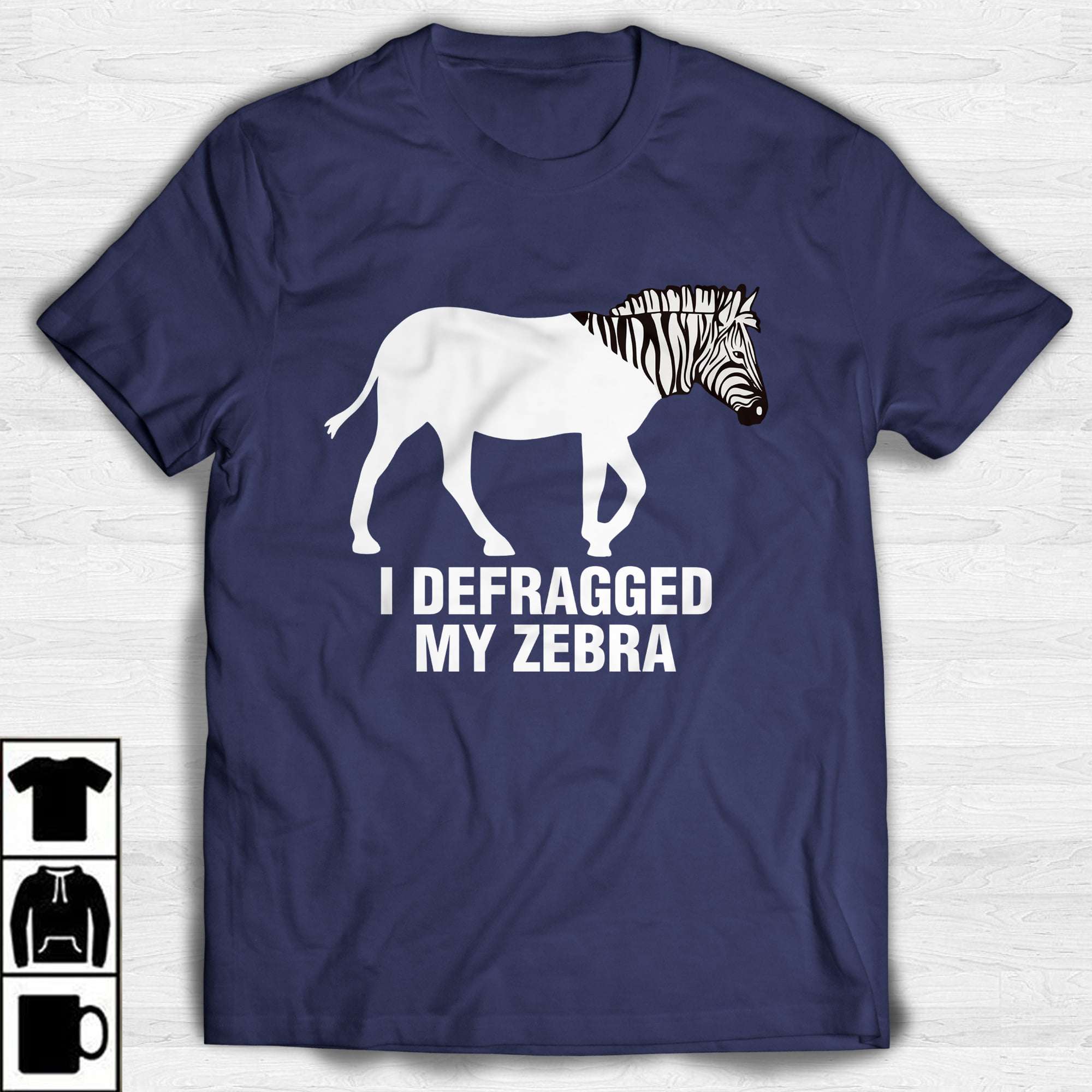 The Zebra Tees Gifts - I defragged my zebra