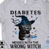 Diabetes Witch Cat - Diabetes messed with the wrong witch