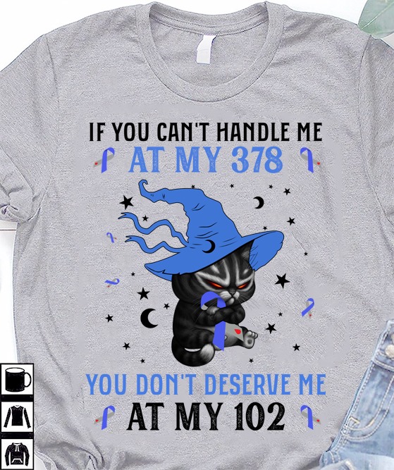 Diabetes Witch Cat - If you can't handle me at my 378 you don't deserve me at my 102