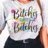 T Shirt For Girl - Bitches raise bitches