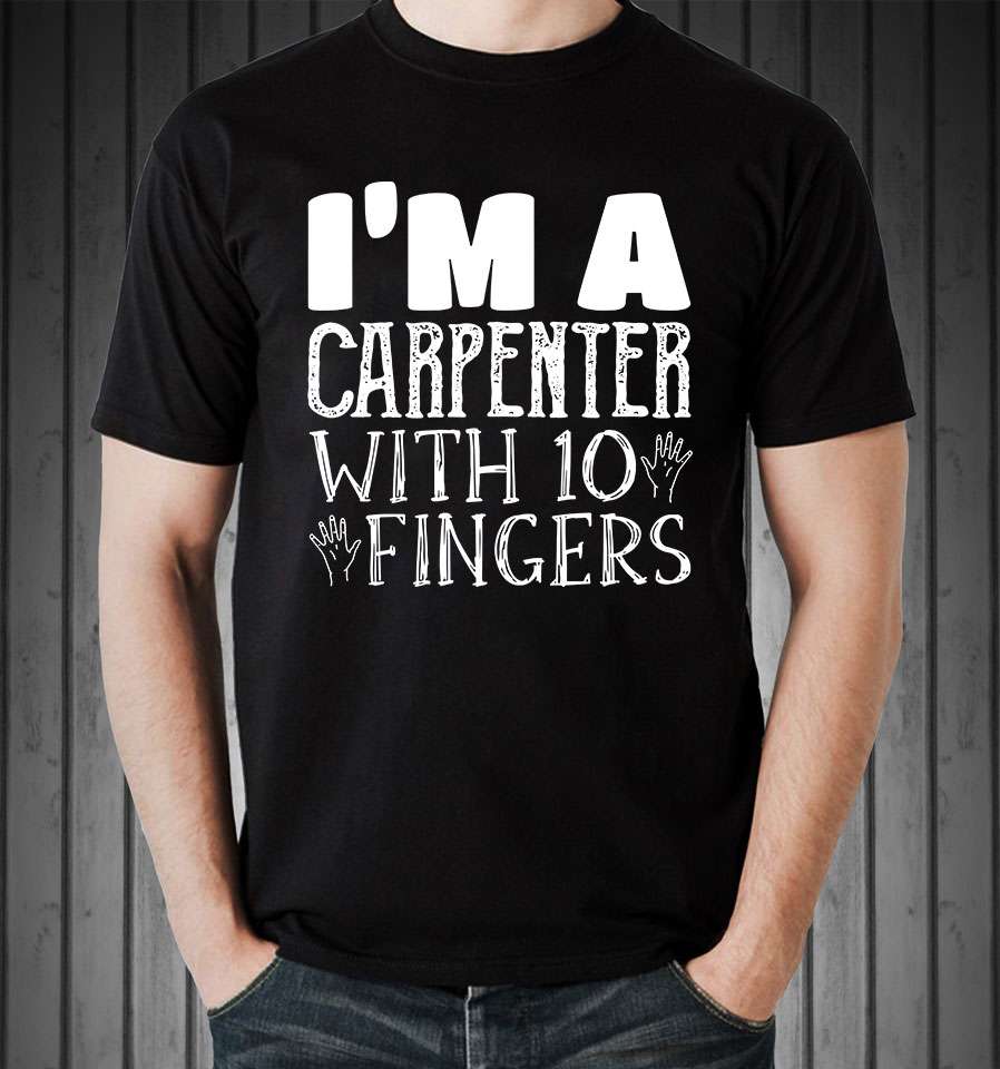I'm a carpenter with qo fingers