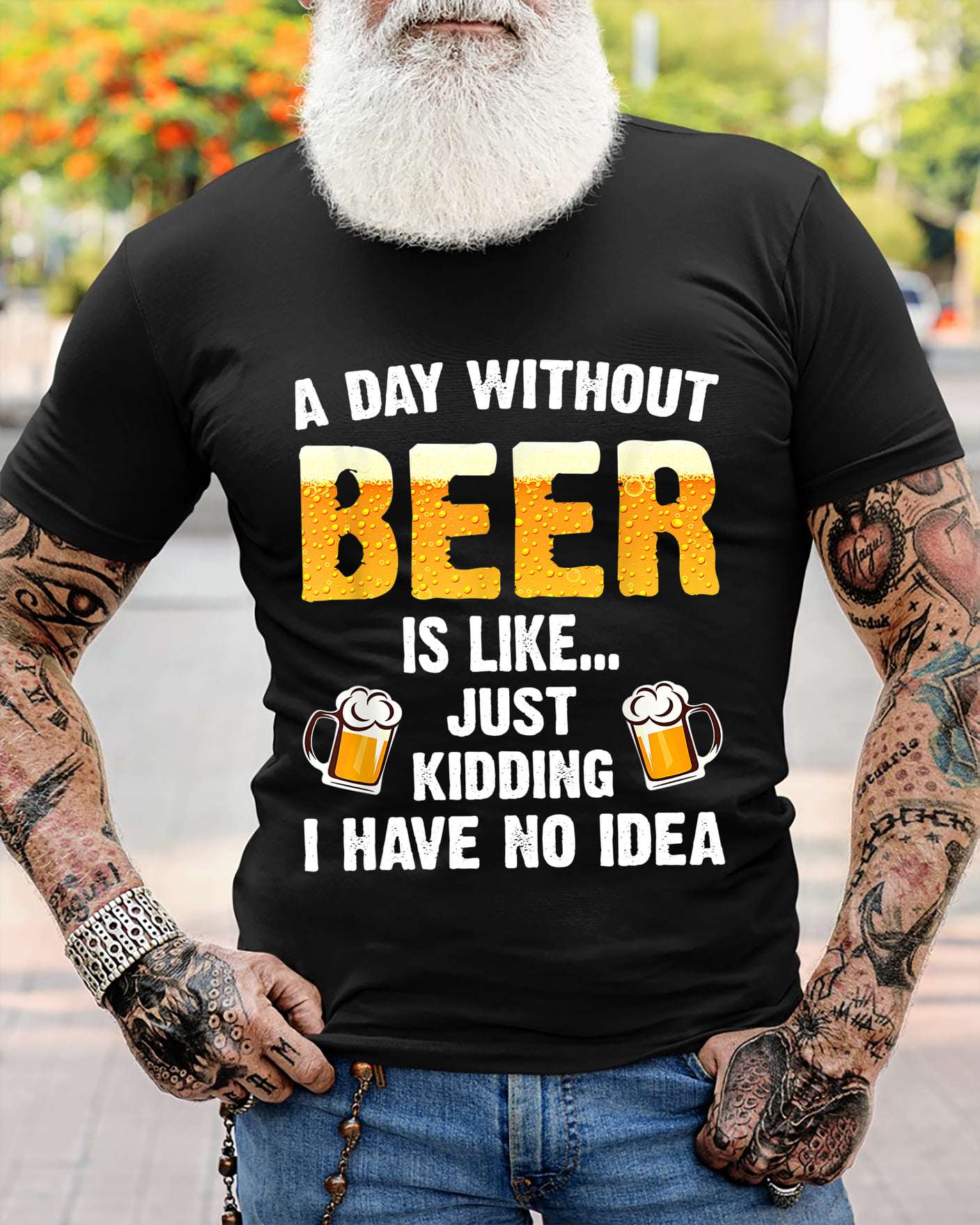 A day without beer is like just kidding I have no idea - Beer addiction, love drinking beer